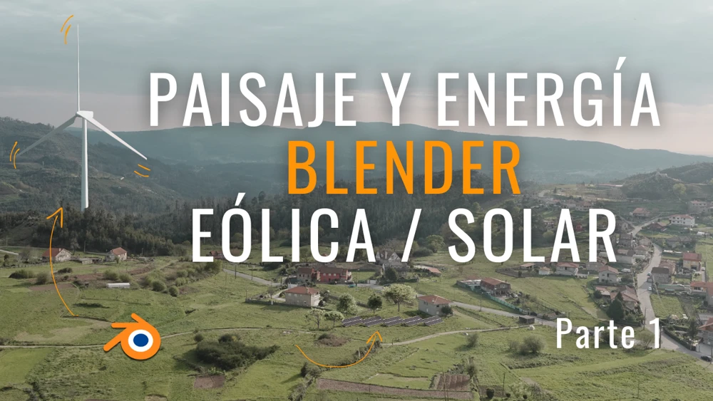 Paisaje y energías renovables en Blender - Parte 1